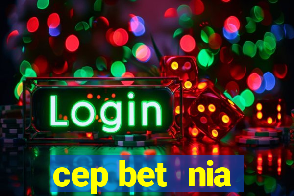 cep bet  nia